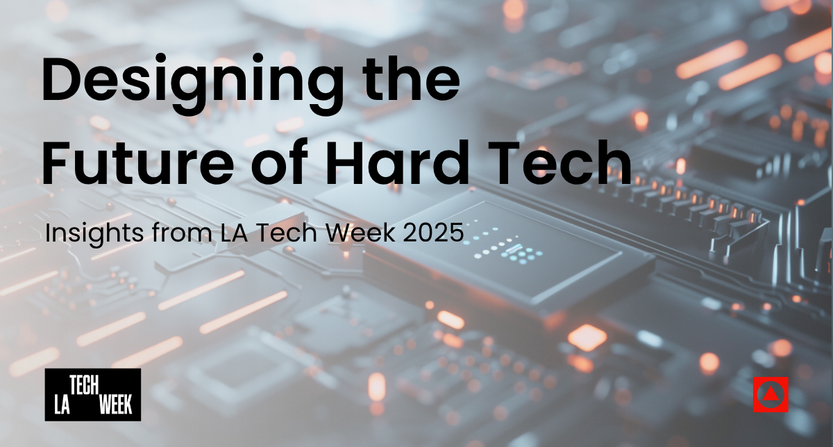 A close-up of a futuristic circuit board with glowing lights, overlaid with the text: Designing the Future of Hard Tech. Insights from LA Tech Week 2025. Tech LA Week and a red logo appear in the corners.