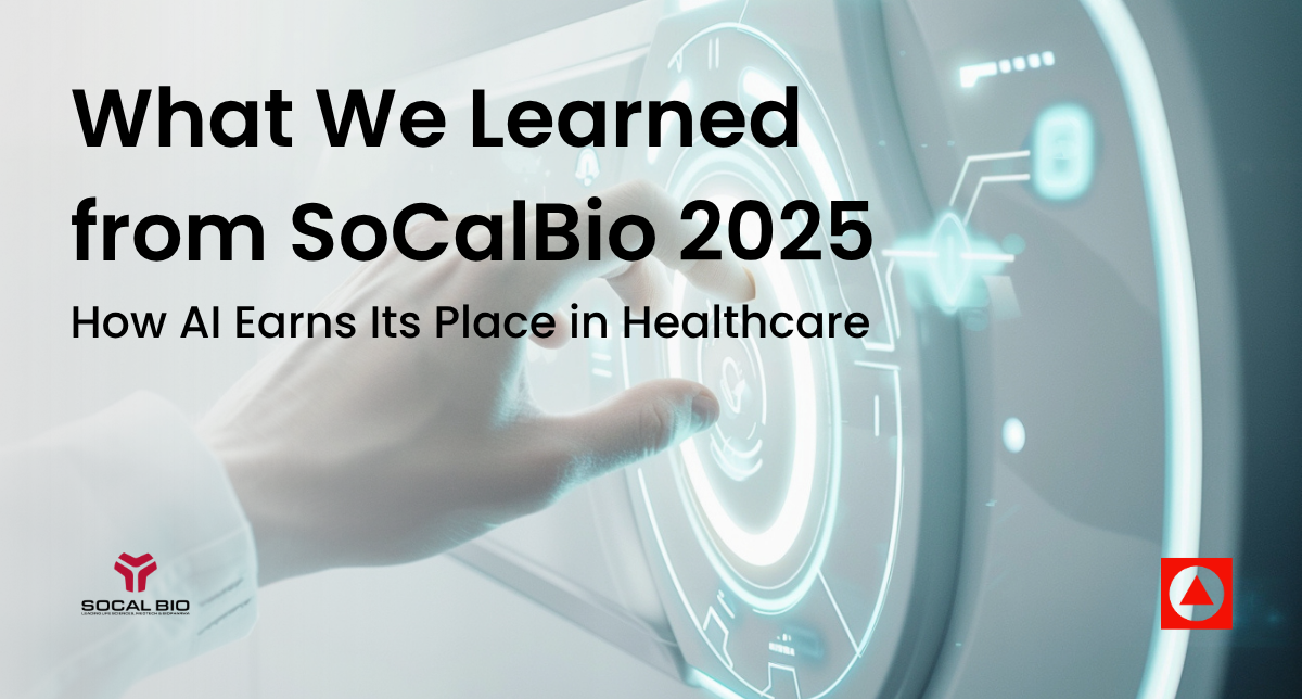 A person interacts with a futuristic digital interface showing circular graphics. Text reads: “What We Learned from SoCalBio 2025: How AI Earns Its Place in Healthcare.” SoCalBio and another life sciences logo are visible.
